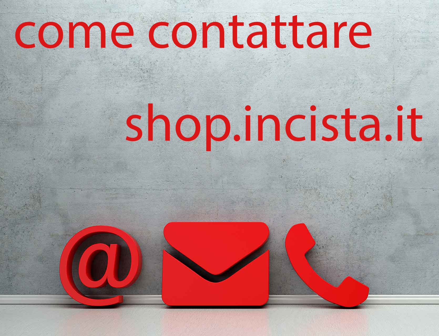 Contatta Incista La pagina dei contatti dello shop.incista.it